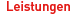 Leistungen